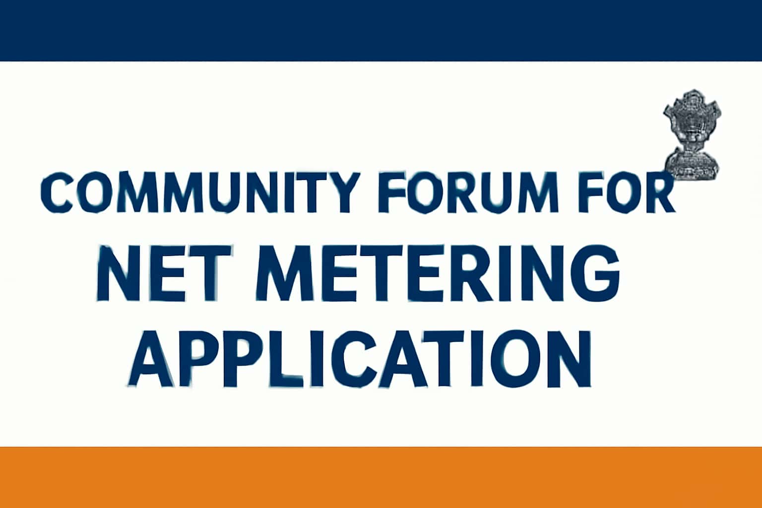 Community Forum for Net Metering Application