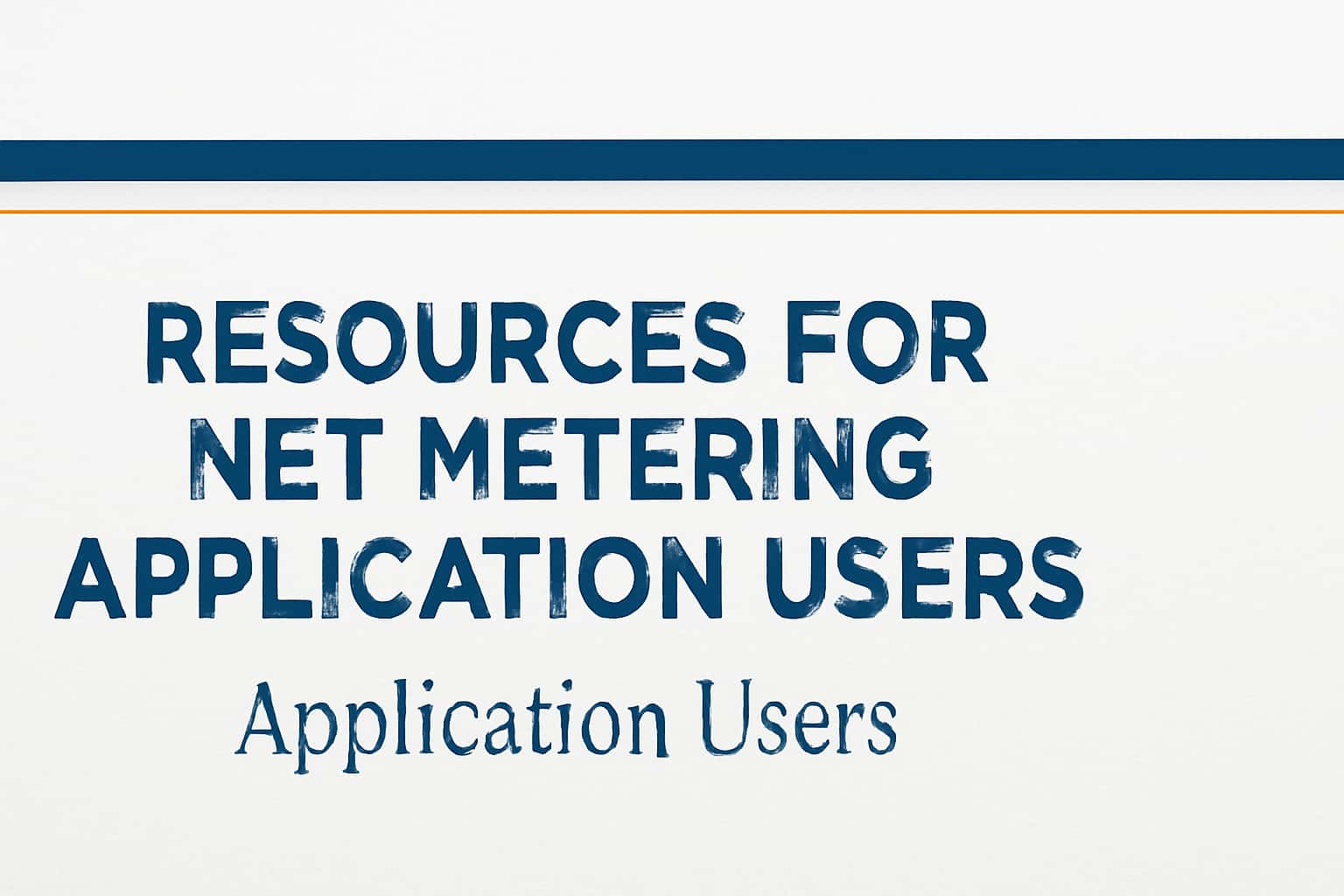 Resources for Net Metering Application Users